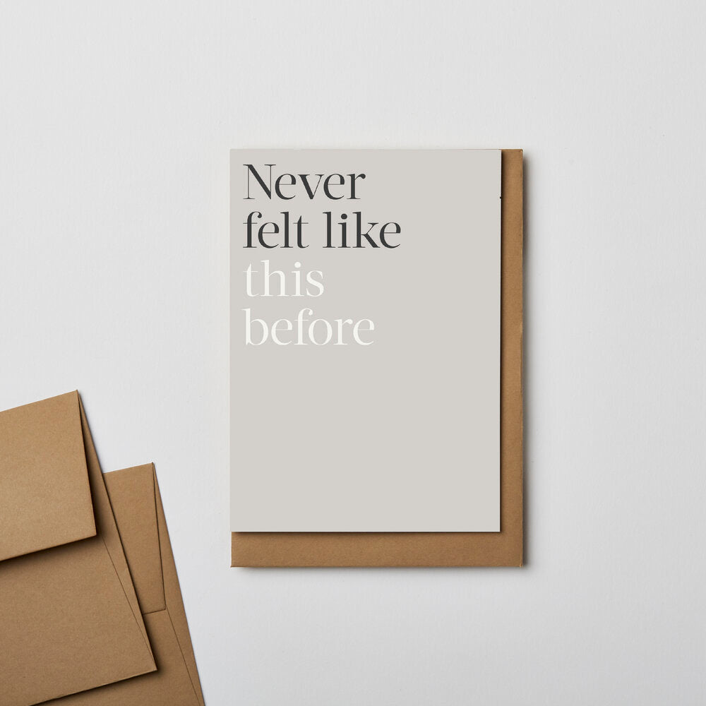 Never felt like this before Kinshipped Greeting Card