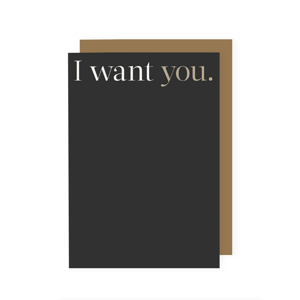 I Want You Kinshipped Greeting Card