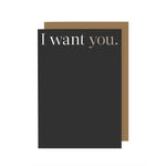 I Want You Kinshipped Greeting Card